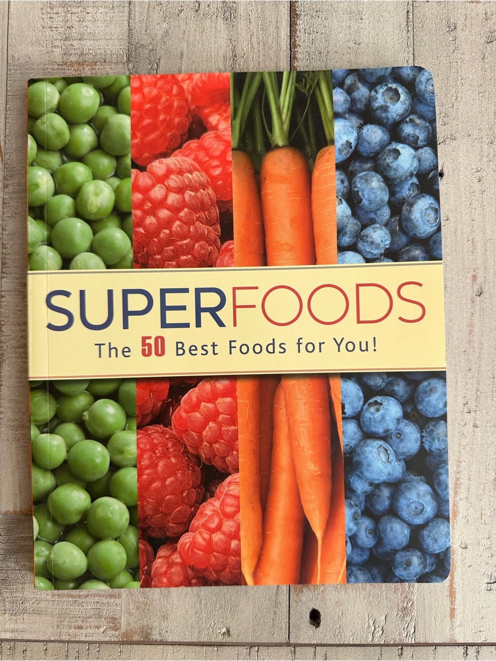 Superfoods: The 50 Best Foods for You! - Colorful Vegetables & Fruits Paperback